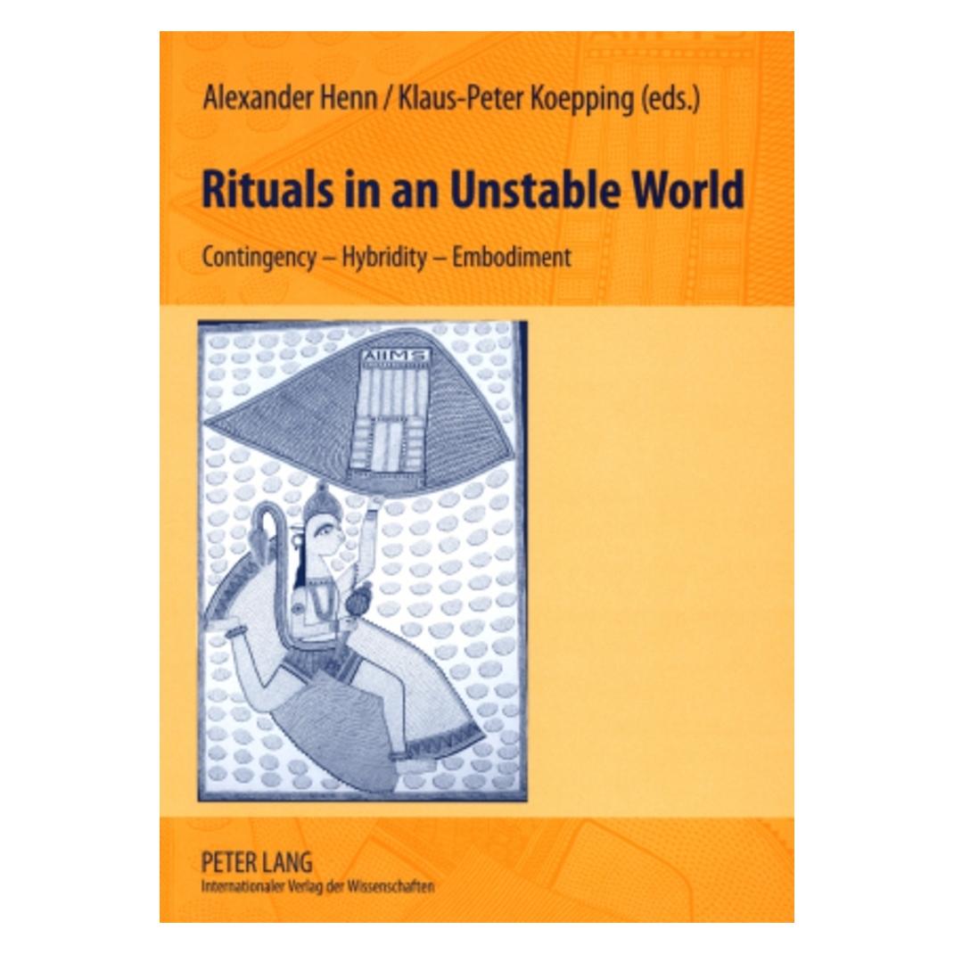 Peter Lang Rituals in an Unstable World (Englisch, Softcover, Alexander Henn, Klaus-Peter Koepping) (56032399)