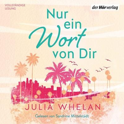 Nur ein Wort von dir - Julia Whelan, Audio, 9783844548785