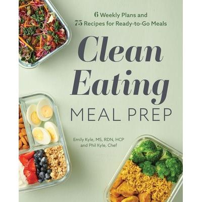 Clean Eating Meal Prep, Taschenbuch von Emily Kyle,Phil Kyle, Vermilion, 978-1-64739-745-6