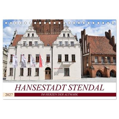 Hansestadt Stendal (Tischkalender 2027 DIN A5 quer), CALVENDO Monatskalender