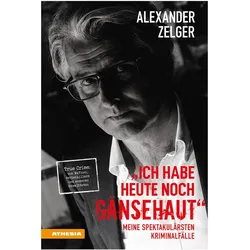 Ich habe heute noch Gänsehaut, Sachbücher von Alexander Zelger