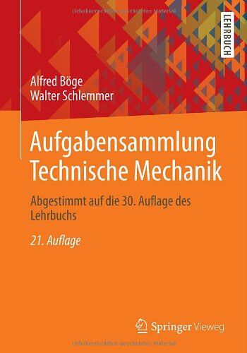 Alfred Böge - Aufgabensammlung Technische Mechanik: Abgestimmt auf die 30. Auflage des Lehrbuchs - Preis vom 09.10.2026 07:28:09 h