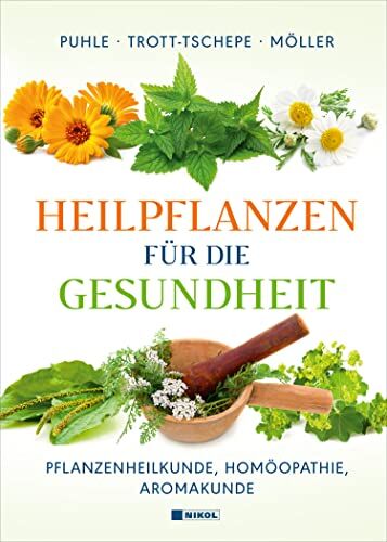Annekatrin Puhle - Heilpflanzen für die Gesundheit: Pflanzenheilkunde, Homöopathie, Aromakunde - Preis vom 09.10.2026 07:28:09 h