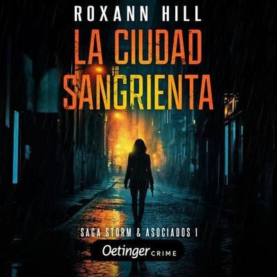 Storm & Asociados 1. La Ciudad Sangrienta - Roxann Hill, Audio, 9783837395587