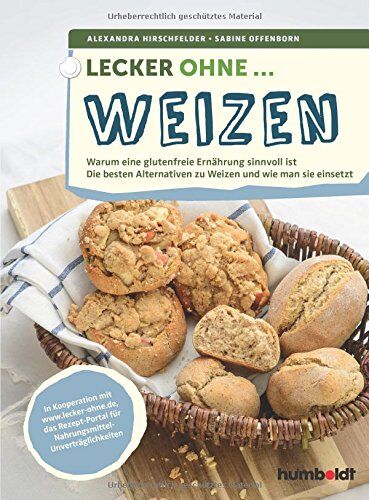 Sabine Offenborn - Lecker ohne ... Weizen: Warum eine glutenfreie Ernährung sinnvoll ist, Die besten Alternativen zu Weizen und wie man sie einsetzt - Preis vom 15.10.2026 23:06:25 h