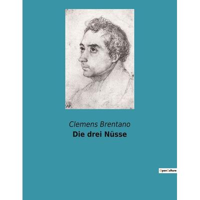Die drei Nüsse, Taschenbuch von Clemens Brentano, Culturea, 978-2-38274-598-4