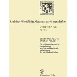 Die verfassungstheoretische Unterscheidung von Staat und Gesellschaft als Bedingung der individ, Fachbücher von Ernst-Wolfgang Böckenförde