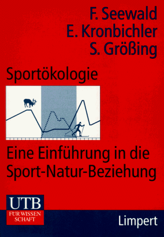 Fritz Seewald - Sportökologie. Eine Einführung in die Sport- Natur- Beziehung. - Preis vom 17.10.2026 19:25:27 h