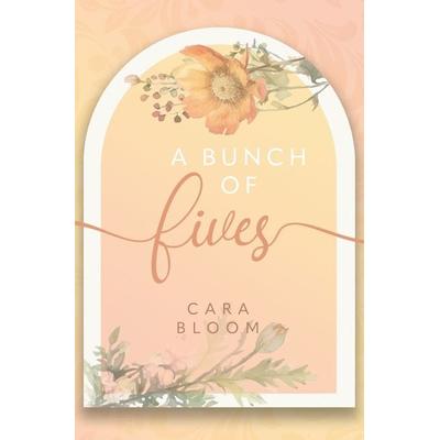 A Bunch Of Fives, Taschenbuch von Cara Bloom, Tolino media, 978-3-7592-3833-7