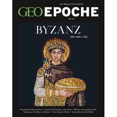 GEO Epoche / GEO Epoche 78/2016 - Byzanz, Taschenbuch von , Gruner + Jahr, 978-3-652-00521-0