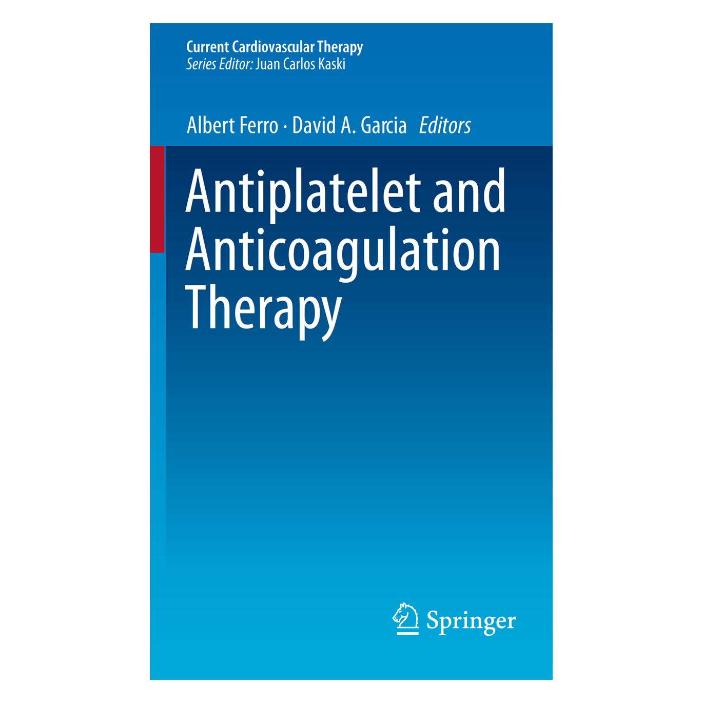 Springer Antiplatelet and Anticoagulation Therapy (Englisch, Softcover, Albert Ferro, David A. Garcia) (55488551)