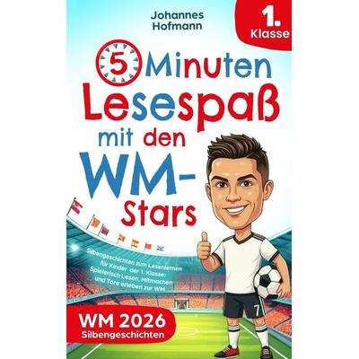 5-Minuten-Lesespaß mit den WM-Stars:, Taschenbuch von Johannes Hofmann, Buchfaktur Verlag, 978-94-038-7947-5