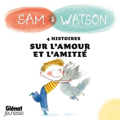Sam & Watson : compilation de 4 histoires sur l'amour et l'amitié - Ghislaine Dulier,Bérengère Delaporte, Audio, 9782344072776
