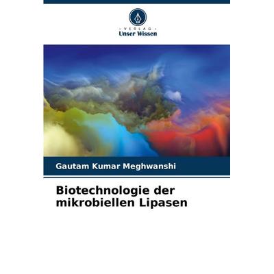 Biotechnologie der mikrobiellen Lipasen -
