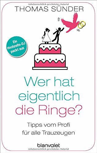 Thomas Sünder - Wer hat eigentlich die Ringe?: Tipps vom Profi für alle Trauzeugen - Preis vom 13.10.2026 11:25:28 h
