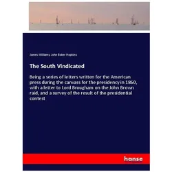 The South Vindicated, Belletristik von James Williams, John Baker Hopkins