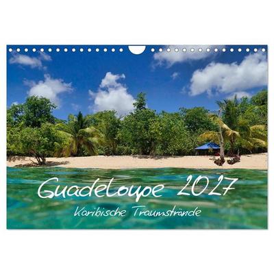 Guadeloupe - Karibische Traumstrände (Wandkalender 2027 DIN A4 quer), CALVENDO Monatskalender