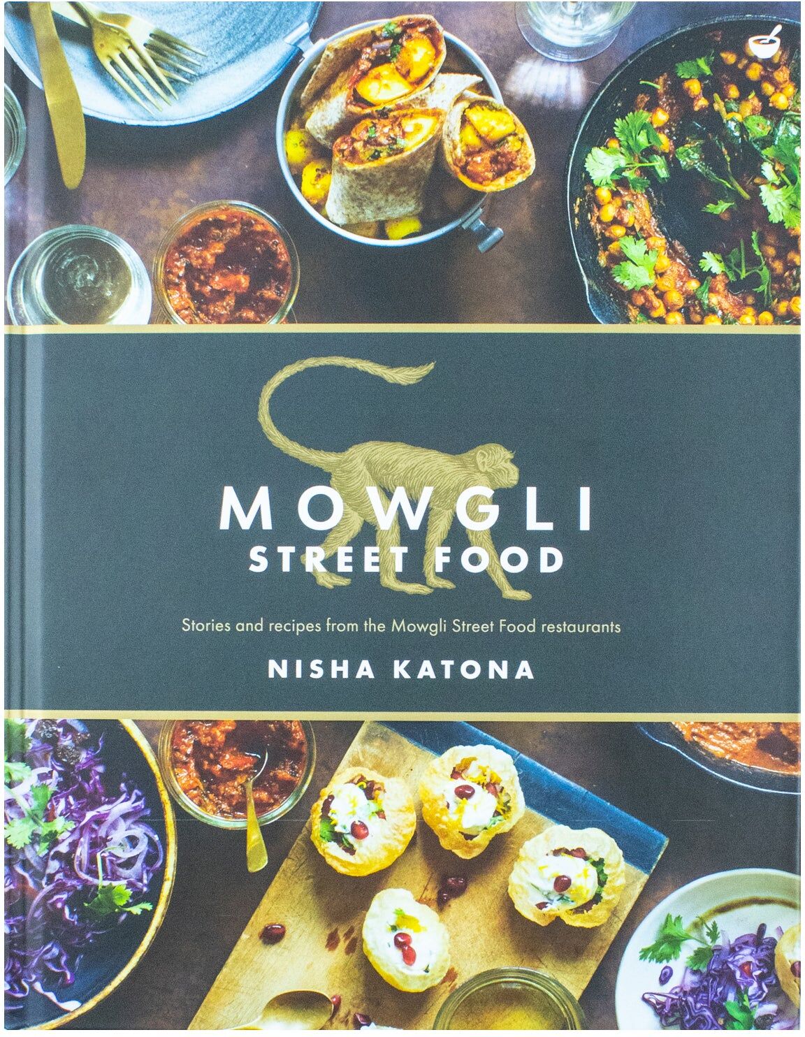 Nourish Books Mowgli Street Food by Nisha Katona - Hardback Cookbook - Stories & Recipes from the Mowgli Street Food Restaurants - 224 Pages