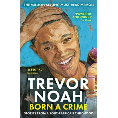 Born A Crime, Taschenbuch von Trevor Noah, Hodder And Stoughton