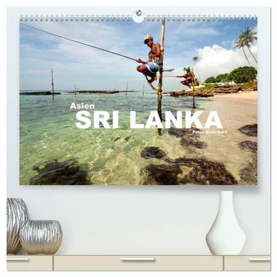 Asien - Sri Lanka (hochwertiger Premium Wandkalender 2027 DIN A2 quer), Kunstdruck in Hochglanz