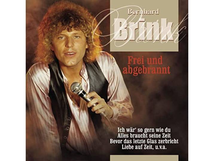 Bernhard Brink - Frei Und Abgebrannt
