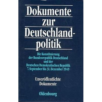 Dokumente zur Deutschlandpolitik. Reihe II: 9. Mai 1945 bis 4. Mai 1955 / Die Konstituierung der Bundesregierung Deutschland und der Deutschen