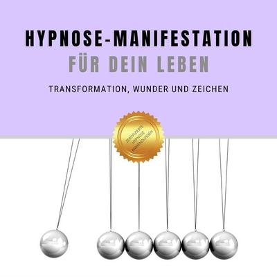 Selbsthypnose für Transformation, Wunder & Zeichen - Institut für angewandte Hypnose, Audio, 4066338944597