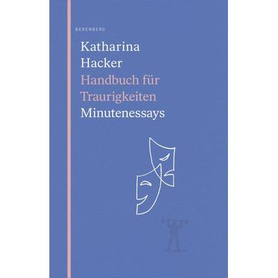 Handbuch für Traurigkeiten, Taschenbuch von Katharina Hacker, Berenberg Verlag GmbH, 978-3-911327-06-0