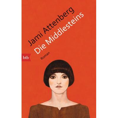 Die Middlesteins, Taschenbuch von Jami Attenberg, btb