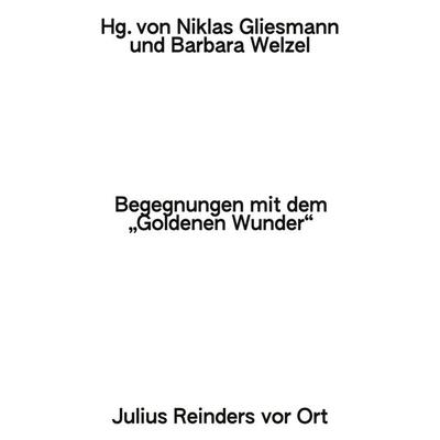 Begegnungen mit dem »Goldenen Wunder«, Taschenbuch von , BoD – Books on Demand, 978-3-7562-4633-5
