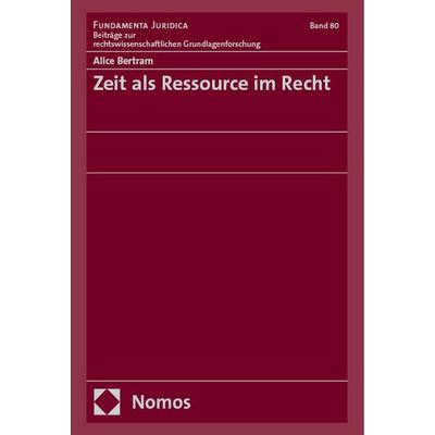 Zeit als Ressource im Recht, Gebundene Ausgabe von Alice Bertram, Nomos, 978-3-7560-1722-5