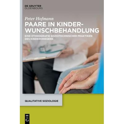 Paare in Kinderwunschbehandlung, Gebundene Ausgabe von Peter Hofmann, De Gruyter Oldenbourg, 978-3-11-078361-2