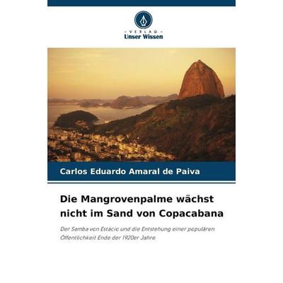 Die Mangrovenpalme wächst nicht im Sand von Copacabana -
