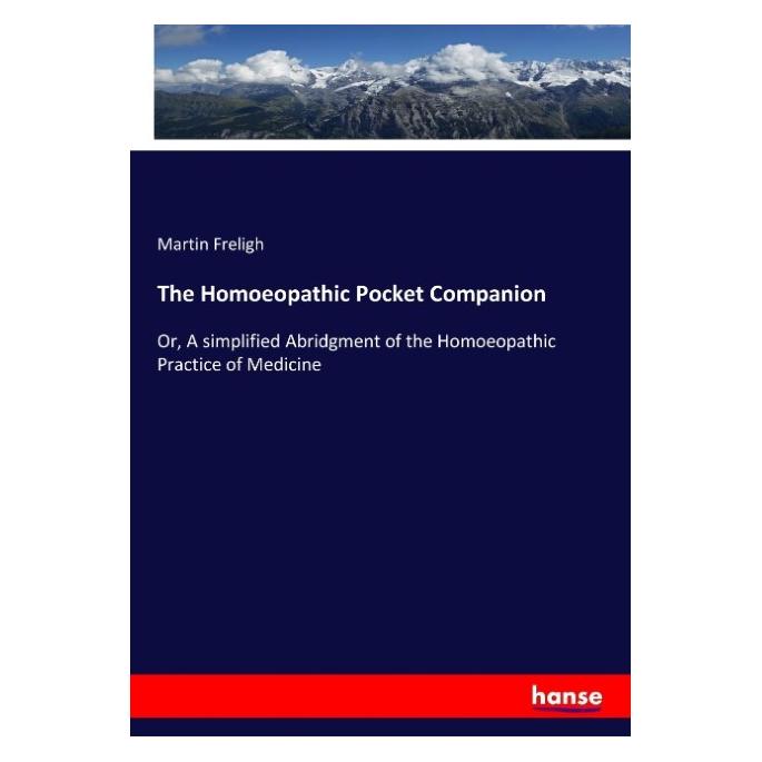 Hansebooks The Homoeopathic Pocket Companion (Englisch, Softcover, Martin Freligh) (55930517)