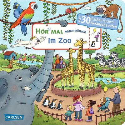 Hör mal (Soundbuch): Wimmelbuch: Im Zoo, Gebundene Ausgabe von Julia Hofmann, Carlsen, 978-3-551-25175-6