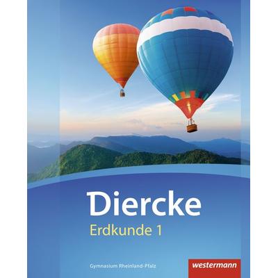 Diercke Erdkunde 1. Schulbuch. Gymnasien. Rheinland-Pfalz, Gebundene Ausgabe von Winfried Sander,Martin Borzner,Hendrik Förster,Wolfgang Latz,Rita