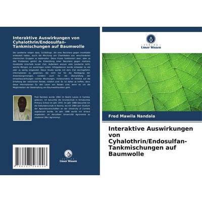 Interaktive Auswirkungen von Cyhalothrin/Endosulfan-Tankmischungen auf Baumwolle, Taschenbuch von Fred Mawila Nandala, Verlag Unser Wissen,