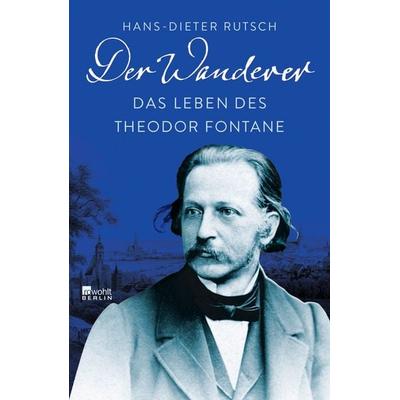 Der Wanderer, Gebundene Ausgabe von Hans-Dieter Rutsch, Rowohlt Berlin