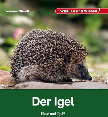 Veronika Straaß - Der Igel: Schauen und Wissen! - Preis vom 09.10.2026 07:28:09 h
