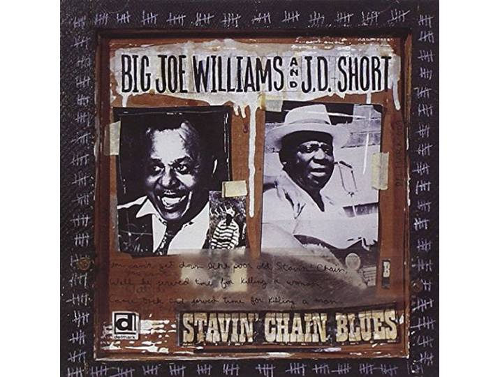 Big Joe Williams And J.D. Short - Stavin Chain Blues