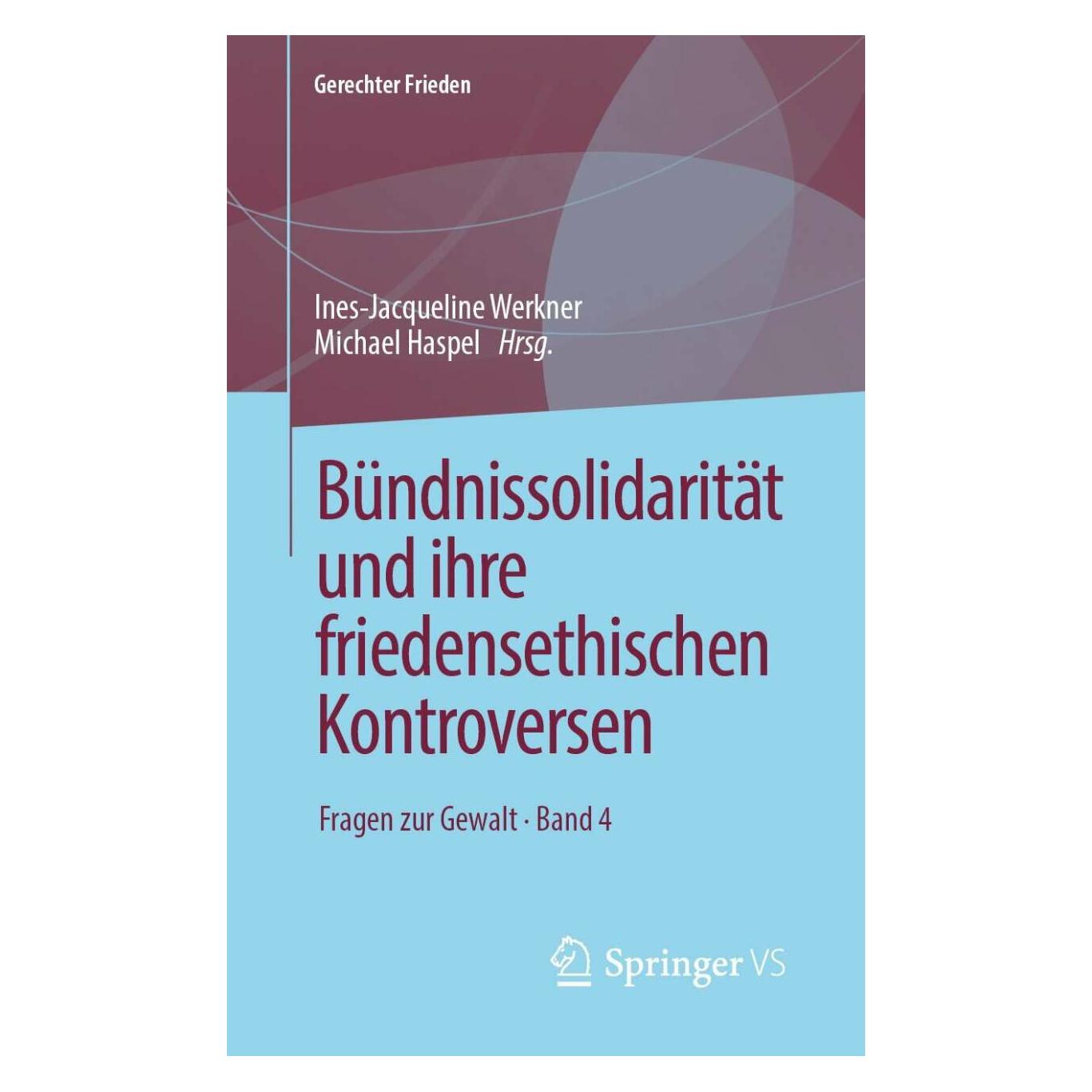Springer Bündnissolidarität und ihre friedensethischen Kontroversen (Deutsch, Softcover, Ines-Jacqueline Werkner, Michael Haspel) (38987980)