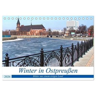 Winter in Ostpreußen - Bilder aus einem eisigen Land (Tischkalender 2026 DIN A5 quer), CALVENDO Monatskalender