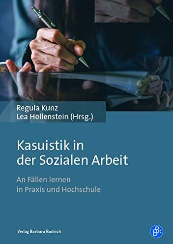 Lea Hollenstein - Kasuistik in der Sozialen Arbeit: An Fällen lernen in Praxis und Hochschule - Preis vom 11.10.2026 15:43:13 h