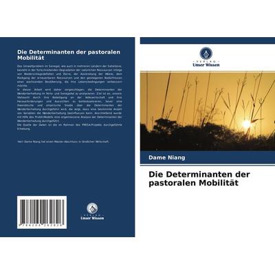 Die Determinanten der pastoralen Mobilität, Taschenbuch von Dame Niang, Verlag Unser Wissen, 978-620-4-26282-6
