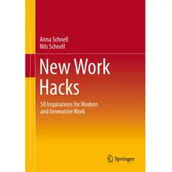 New Work Hacks, Fachbücher von Anna Schnell, Nils Schnell