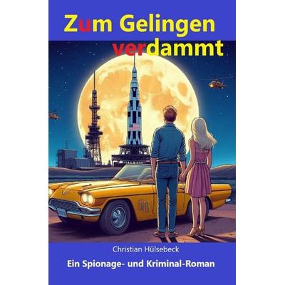 Einmal Filou, immer Filou / Zum Gelingen verdammt, Taschenbuch von Christian Hülsebeck, Epubli, 978-3-565-06255-3