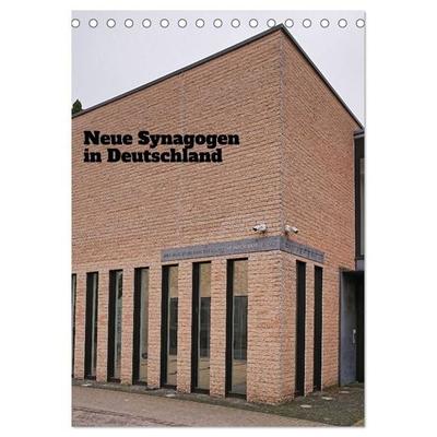 Neue Synagogen in Deutschland (Tischkalender 2027 DIN A5 hoch), CALVENDO Monatskalender
