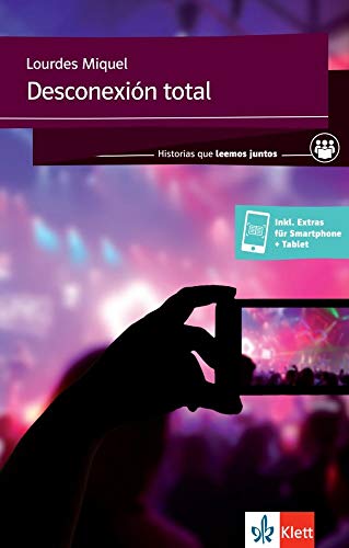 Lourdes Miquel - Desconexión total: Lektüre + Klett-Augmented (Historias que leemos juntos) - Preis vom 04.10.2026 03:51:26 h