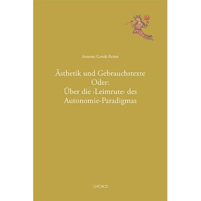 Ästhetik und Gebrauchstexte, Taschenbuch von Annette Gerok-Reiter, Chronos, 978-3-0340-1807-4