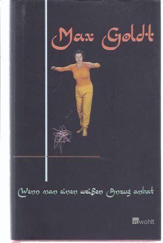 Max Goldt - Wenn man einen weißen Anzug anhat: Ein Tagebuch-Buch - Preis vom 09.10.2026 07:28:09 h